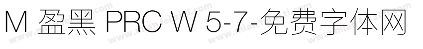 M 盈黑 PRC W 5-7字体转换